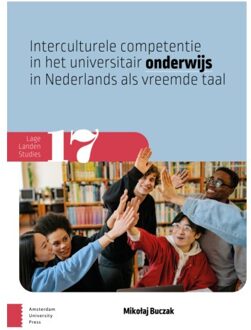 Amsterdam University Press Interculturele Competentie In Het Universitair Onderwijs In Nederlands Als Vreemde Taal - Lage - Mikolaj Buczak
