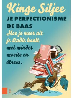 Amsterdam University Press Je Perfectionisme De Baas - Kinge Siljee