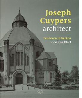 Amsterdam University Press Joseph Cuypers, Architect - Gert van Kleef