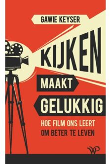 Amsterdam University Press Kijken Maakt Gelukkig - Gawie Keyser