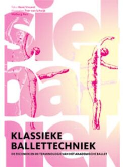 Amsterdam University Press Klassieke ballettechniek - Boek R. Vincent (9060118030)