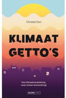 Amsterdam University Press Klimaatgetto's - Christel Don