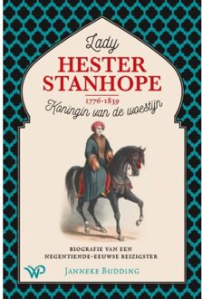 Amsterdam University Press Lady Hester Stanhope (1776-1839), koningin van de woestijn