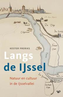 Amsterdam University Press Langs De Ijssel - Kester Freriks