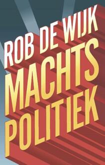 Amsterdam University Press Machtspolitiek - Boek Rob de Wijk (9462980470)
