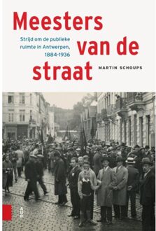 Amsterdam University Press Meesters Van De Straat - Martin Schoups