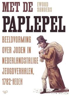 Amsterdam University Press Met De Paplepel - Ewoud Sanders