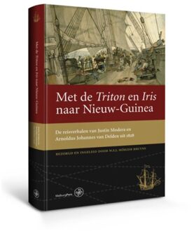 Amsterdam University Press Met de Triton en Iris naar de zuidwestkust van Nieuw Guinea in 1828 - Boek Walburg Pers (9462493081)