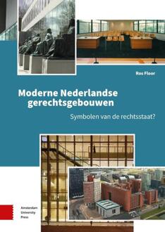 Amsterdam University Press Moderne Nederlandse Gerechtsgebouwen - Ros Floor