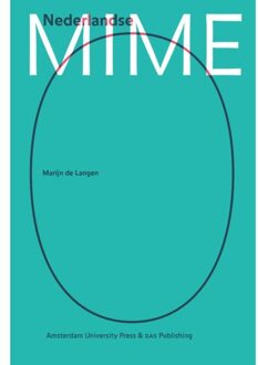 Amsterdam University Press Nederlandse Mime - Marijn de Langen