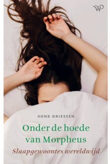Amsterdam University Press Onder De Hoede Van Morpheus - Henk Driessen