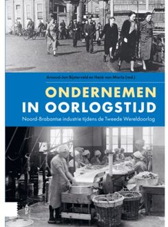Amsterdam University Press Ondernemen In Oorlogstijd - Zuidelijk Historisch Contact