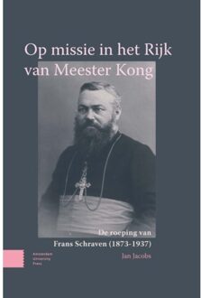 Amsterdam University Press Op Missie In Het Rijk Van Meester Kong - Jan Jacobs
