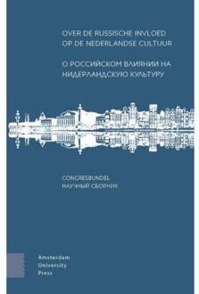 Amsterdam University Press Over De Russische Invloed Op De Nederlandse Cultuur