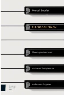 Amsterdam University Press Pianogeheimen - Marcel Baudet