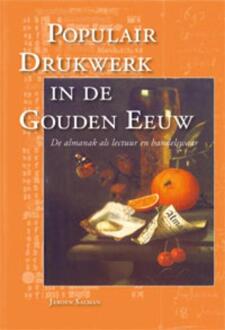 Amsterdam University Press Populair drukwerk in de Gouden Eeuw - Boek Jeroen Salman (9057305313)