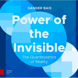Amsterdam University Press Power Of The Invisible - Sander Bais