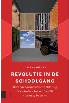 Amsterdam University Press Revolutie In De Schoolgang - Joris Verheijen