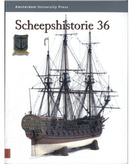 Amsterdam University Press Scheepshistorie 36 - Scheepshistorie Issn (Print): 2949-7027 / Issn (Online): 2949-7035