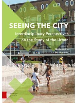 Amsterdam University Press Seeing The City - Perspectives On Interdisciplinarity