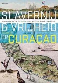 Amsterdam University Press Slavernij en vrijheid op Curaçao - Boek Han Jordaan (9057309238)