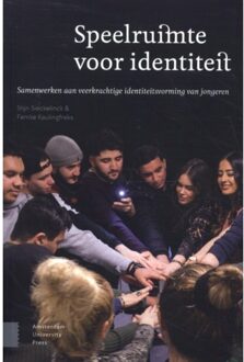 Amsterdam University Press Speelruimte Voor Identiteit - Stijn Sieckelinck