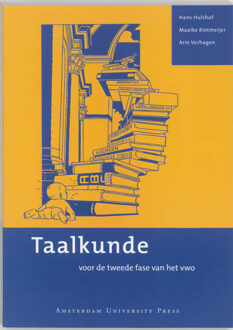 Amsterdam University Press Taalkunde voor de tweede fase van het vwo - Boek H. Hulshof (9053568646)