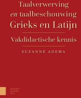 Amsterdam University Press Taalverwerving en taalbeschouwing Grieks en Latijn - Boek Suzanne Adema (946298686X)