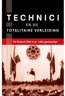 Amsterdam University Press Technici En De Totalitaire Verleiding - Hans Schippers