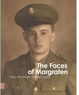 Amsterdam University Press The Faces Of Margraten - Fields of Honor Foundation