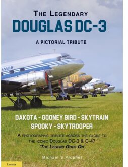 Amsterdam University Press The Legendary Douglas Dc-3 - Michael S. Prophet