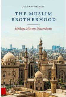 Amsterdam University Press The Muslim Brotherhood - Joas Wagemakers
