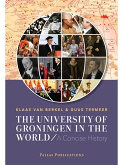 Amsterdam University Press The University Of Groningen In The World - Pallas Publications - Klaas van Berkel