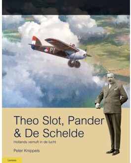 Amsterdam University Press Theo Slot, Pander & De Schelde - Peter Knippels