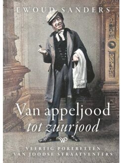 Amsterdam University Press Van Appeljood Tot Zuurjood - Ewoud Sanders