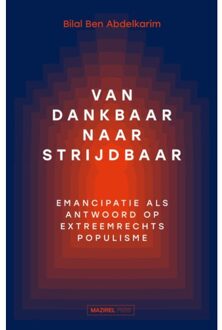 Amsterdam University Press Van Dankbaar Naar Strijdbaar - Bilal Ben Abdelkarim