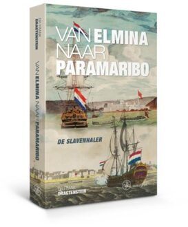 Amsterdam University Press Van Elmina naar Paramaribo - Boek Frank Dragtenstein (9462492522)