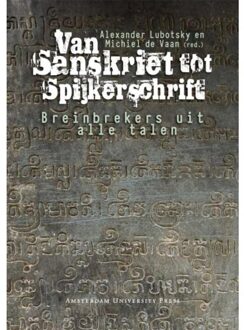Amsterdam University Press Van Sanskriet tot Spijkerschrift - Boek Amsterdam University Press (9089641793)