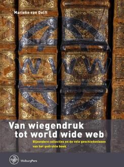 Amsterdam University Press Van wiegendruk tot world wide web - Boek Marieke van Delft (9057306344)