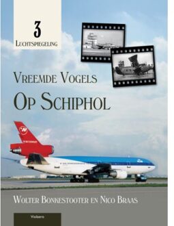 Amsterdam University Press Vreemde Vogels Op Schiphol - Luchtspiegeling - Wolter Bonkestooter