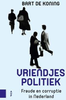 Amsterdam University Press Vriendjespolitiek - Boek Bart de Koning (9462983496)