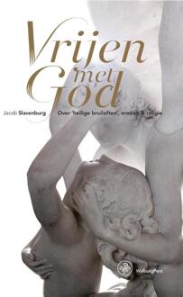 Amsterdam University Press Vrijen met God - Boek Jacob Slavenburg (9057304856)