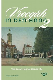 Amsterdam University Press Vroegâh In Den Haag - Deel Ii - Frans van der Helm