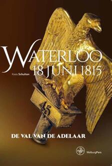 Amsterdam University Press Waterloo 18 juni 1815 - Boek Kees Schulten (9057304260)