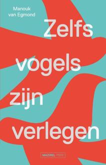 Amsterdam University Press Zelfs Vogels Zijn Verlegen - Manouk van Egmond