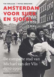 Amsterdam voor sjiek en sjofel - Petra Brouwer, Tim Verlaan (ISBN: 9789462089624)