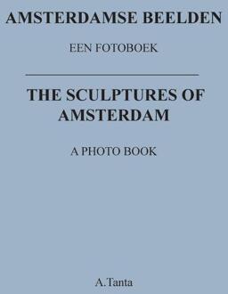 Amsterdamse Beelden -  Ante Tanta (ISBN: 9789464430790)