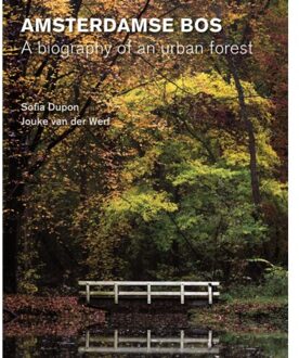 Amsterdamse Bos - Biography Of An Urban Forest - (ISBN:9789068687828)