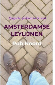 Amsterdamse Leylijnen - Rob Noord