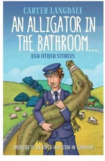 An Alligator in the Bathroom...and Other Stories